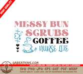 Nurse Life Messy Bun SVG SVG