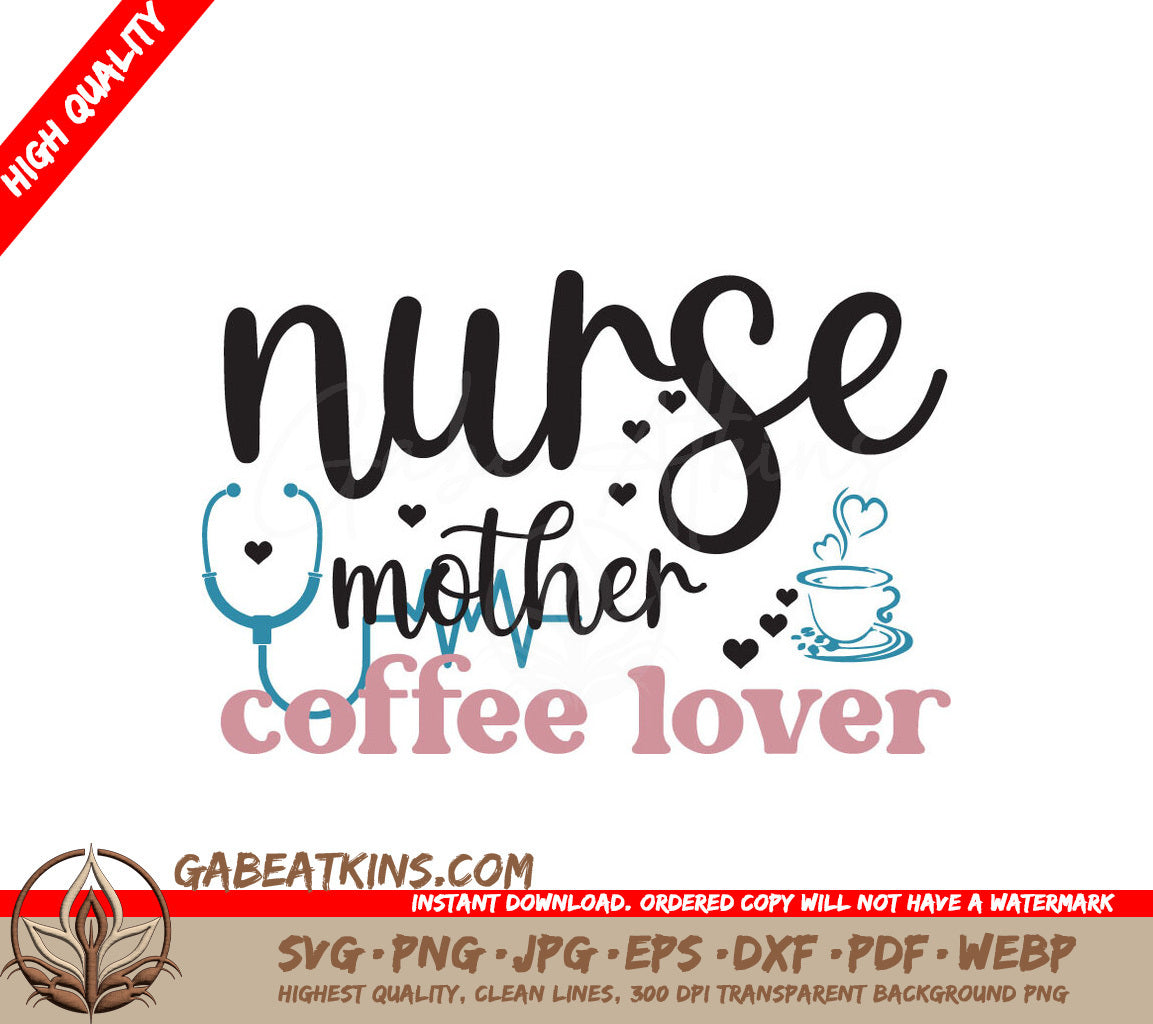 Nurse Mom Coffee Lover SVG SVG