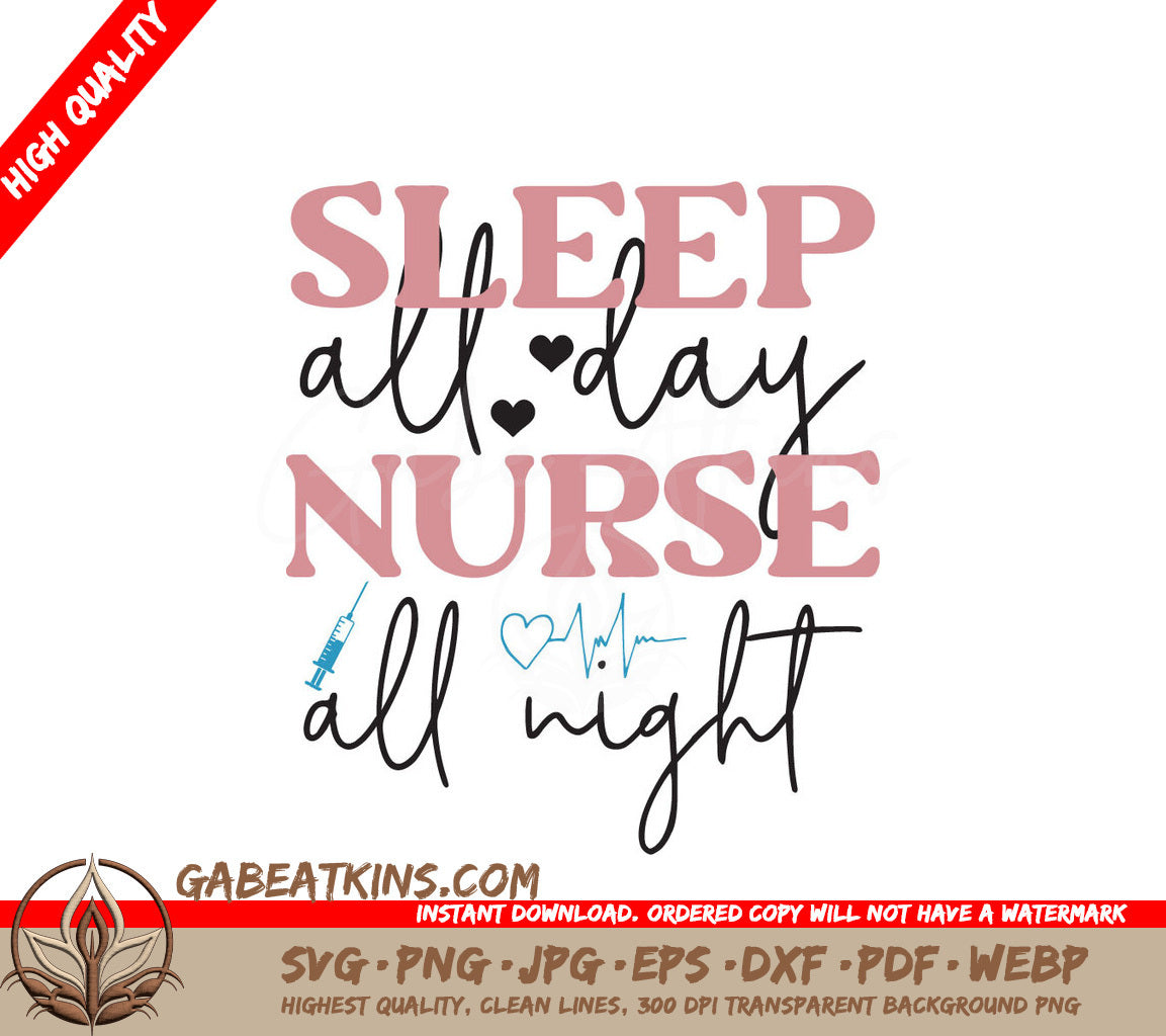 Sleep All Day Nurse SVG SVG