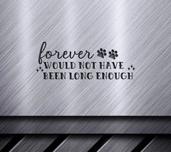 Forever Not Long Enough SVG SVG