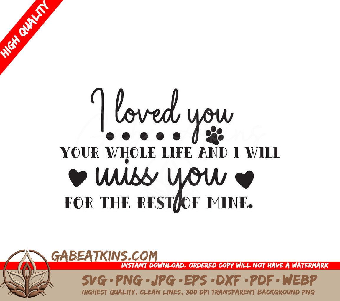 Pet Memorial SVG - I Loved You SVG