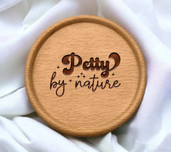 Petty By Nature SVG SVG