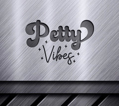 Petty Vibes SVG SVG