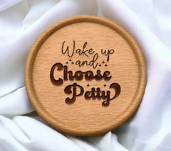 Wake Up & Choose Petty SVG SVG