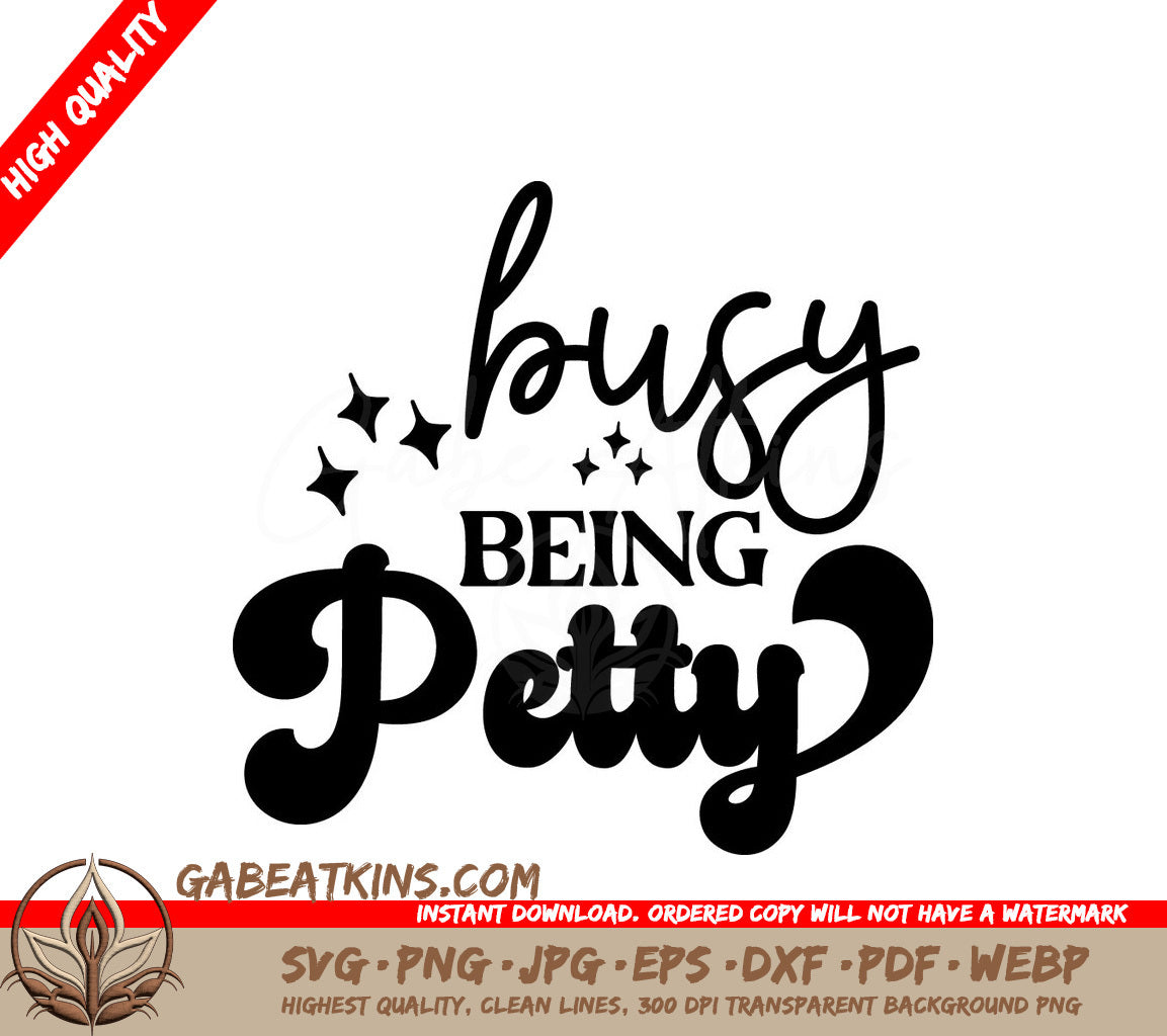 Busy Being Petty SVG Design SVG