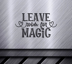 Leave Room For Magic SVG Poster SVG