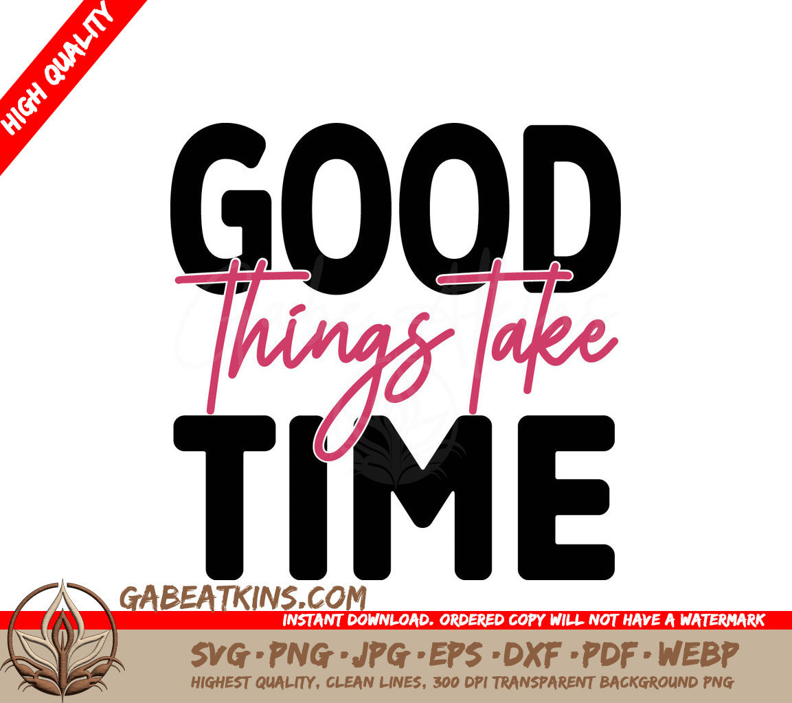 Black & Pink Good Things Take Time SVG SVG