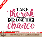 Take The Risk SVG Design SVG