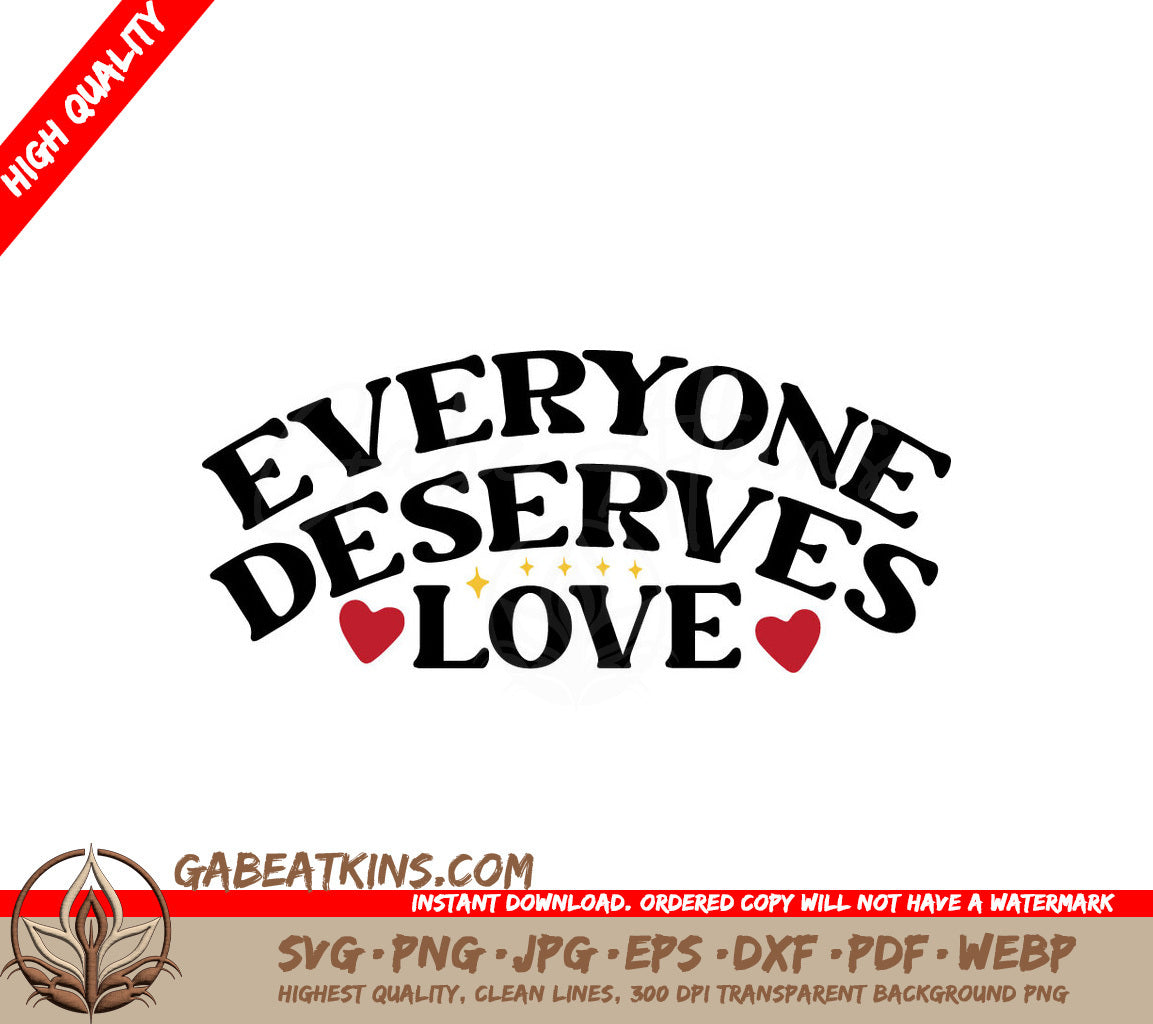 Everyone Deserves Love SVG SVG