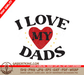 I Love My Dads Heart SVG SVG