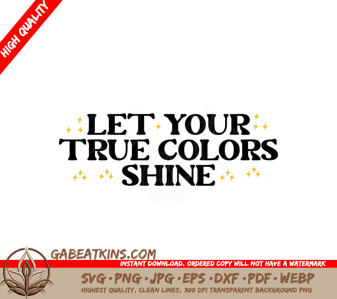 Let Your True Colors Shine SVG SVG