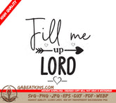 Fill Me Up Lord SVG Design SVG