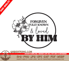 Forgiven, Known, Loved SVG SVG