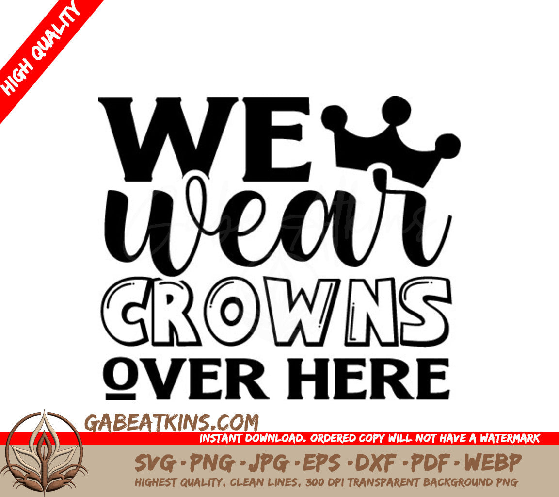 We Wear Crowns SVG SVG