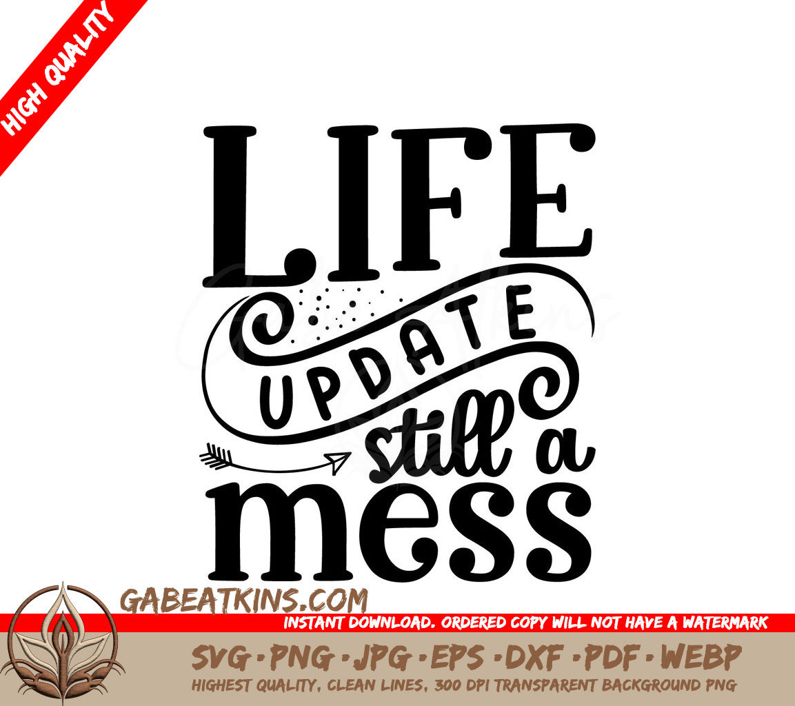 Life Update Mess SVG SVG