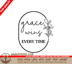 Grace Wins Every Time SVG SVG