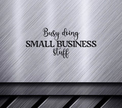 Busy Small Business SVG Sign SVG