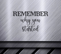 Remember Why You Started SVG SVG