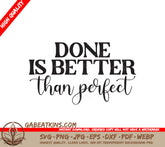 Done Is Better Than Perfect SVG SVG