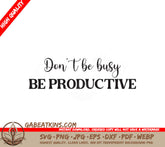 Productive Not Busy SVG SVG