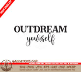 Outdream Yourself SVG Design SVG