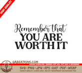 Worth It SVG Reminder Sign SVG