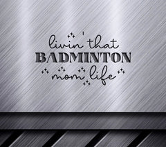 Badminton Mom Life SVG Design SVG