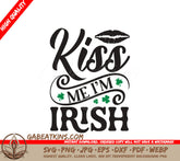 Kiss Me Im Irish SVG SVG