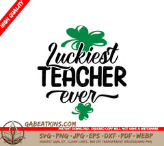 Luckiest Teacher Ever SVG SVG