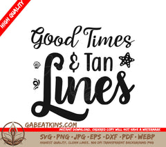 Good Times & Tan Lines SVG SVG