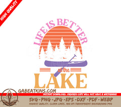 Life Is Better At The Lake SVG SVG