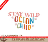 Stay Wild Ocean Child SVG SVG