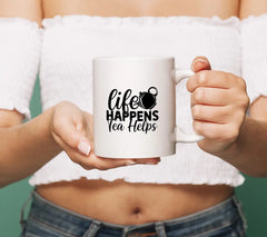 Life Happens Tea SVG Design SVG
