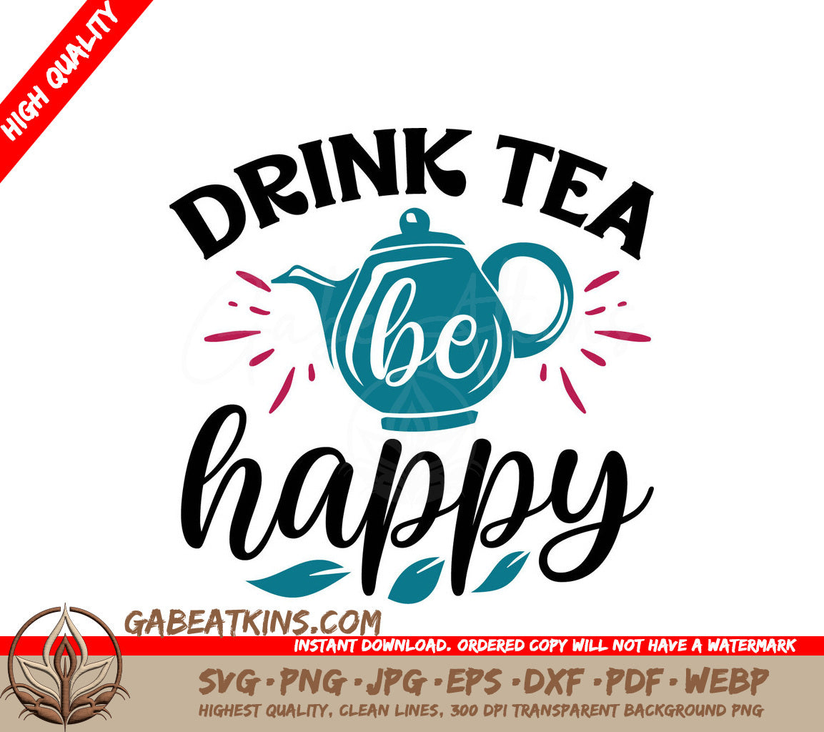 Drink Tea Be Happy SVG SVG