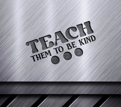 Teach Them Kindness SVG Design SVG