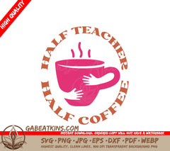 Coffee & Teacher Half-Half SVG SVG