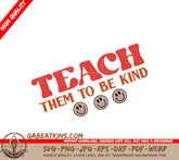Teach Them Kindness SVG Design SVG