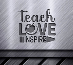 Teach Love Inspire SVG Design SVG