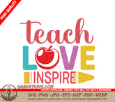 Teach Love Inspire SVG Design SVG