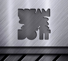 Dream It Wish It Do It SVG SVG