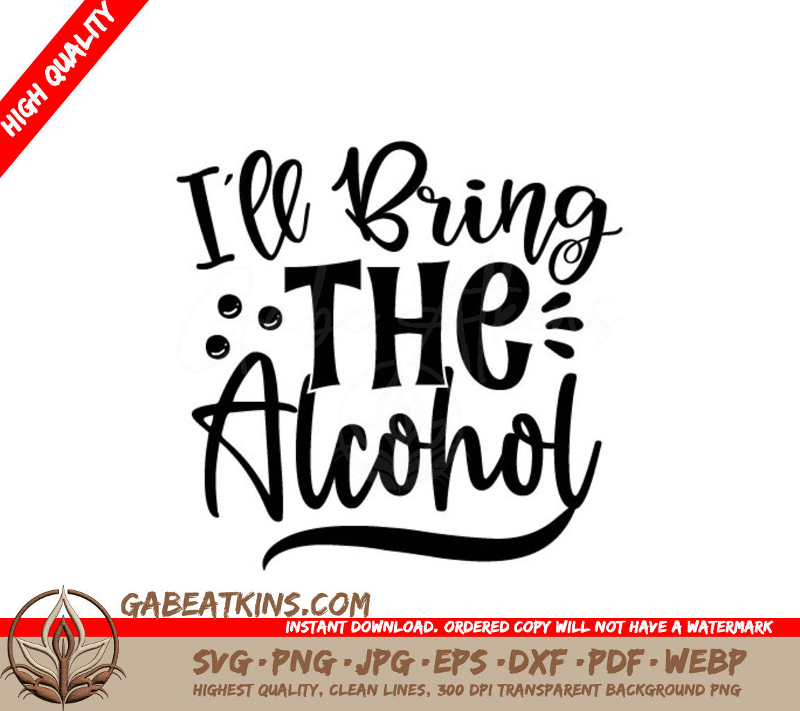 Funny Ill Bring Alcohol SVG Sticker SVG