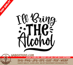 Funny Ill Bring Alcohol SVG Sticker SVG