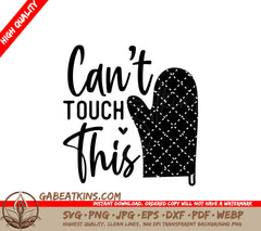 Cant Touch This Kitchen SVG SVG