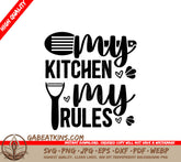 My Kitchen My Rules SVG SVG