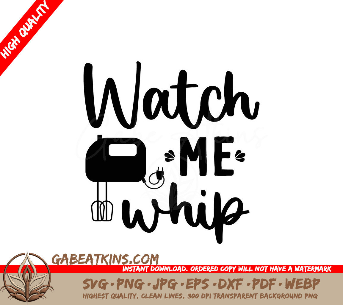 Watch Me Whip Mixer SVG SVG