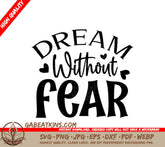Dream Without Fear SVG Design SVG