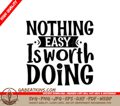 Nothing Easy SVG Quote Design SVG