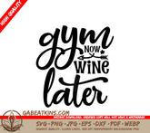 Gym Now Wine Later SVG SVG