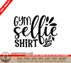 Gym Selfie Shirt SVG Design SVG