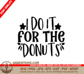 I Do It For Donuts SVG SVG